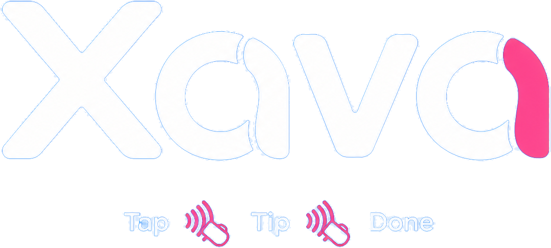Xava — Tap. Tip. Done.